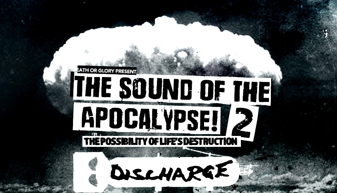 The Sound Of The Apocalype 2 featuring Discharge, Subhumans & GBH